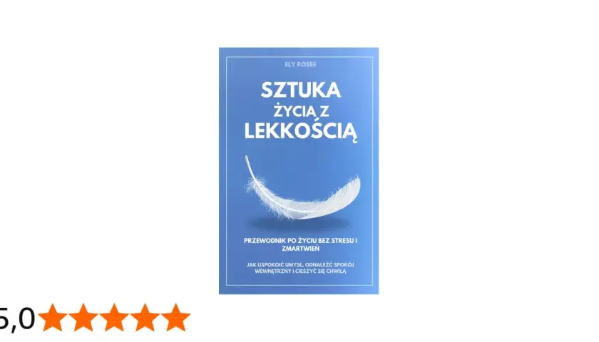 Okładka książki "Sztuka życia z lekkością" z piórkiem na niebieskim tle.